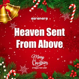 Heaven Sent From Above