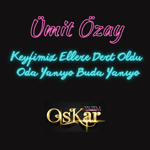 Keyfimiz Ellere Dert Oldu Oda Yanıyo Buda Yanıyo (Canlı Performans)