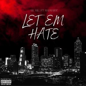 Let Em Hate (feat. Madmarcc)