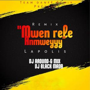 Ma Rele Anmweyyy Lapolis Vinn Pote'm Sekou (feat. Dj Black-Mada TDF & Dj Around-G Mix TDF)