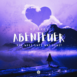 Abenteuer (Die Welt Ruft Uns Laut)