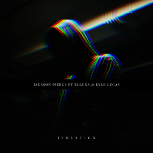 Isolation (feat. Elluna & Kyle Lucas)