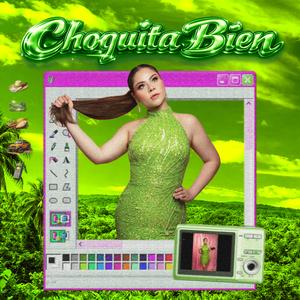 Choquita Bien