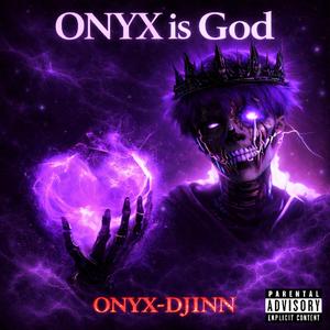 ONYX is GOD