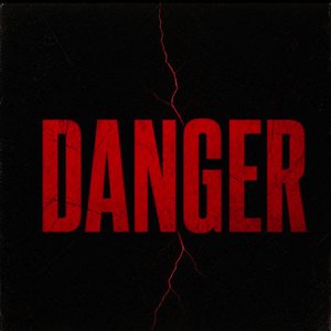 Danger
