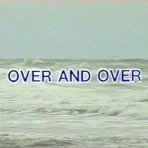 Over and Over