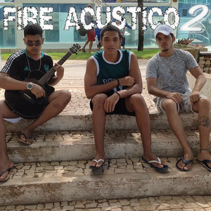 Fire Acústico 2: Caminho do Mar
