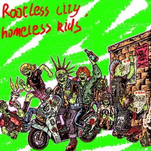 Rootless city, homeless kids （郑州朋克大复工宣传曲）