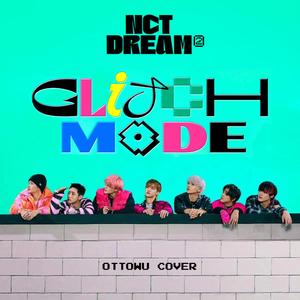 버퍼링 (Glitch Mode) (Cover: NCT DREAM)