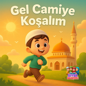 Gel Camiye Koşalım