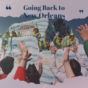 Going Back to New Orleans