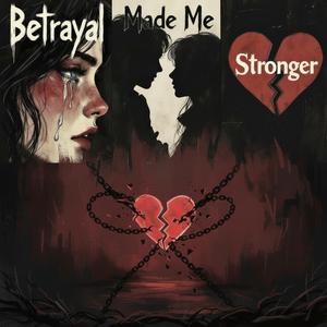 She Stole My Love, But Not My Strength