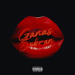 GANAS SOBRAN