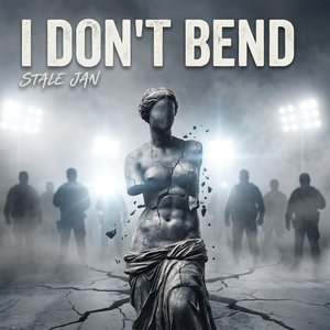 I Don't Bend
