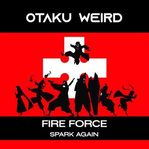 SPARK AGAIN (From Fire Force)