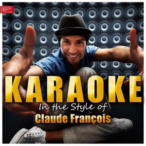 Alexandrie Alexandra (In the Style of Claude François) [Karaoke Version]