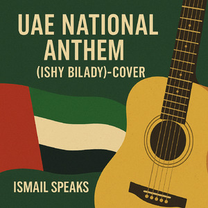 UAE National Anthem (Ishy Bilady) (Cover)