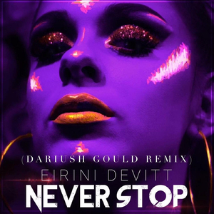 Never Stop (Dariush Gould Remix)