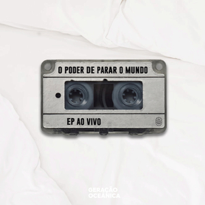 O Poder de Parar o Mundo (Ao Vivo)