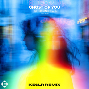 Ghost Of You (KESLR Remix)