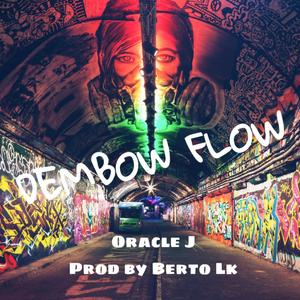 Dembow Flow (feat. Oracle J)
