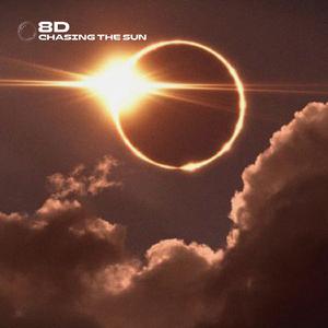 Chasing The Sun - 8D Audio