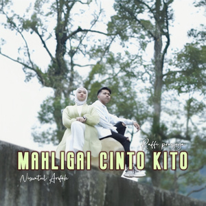 MAHLIGAI CINTO KITO (Marilah Sayang Kito Sabimbiang Tangan)