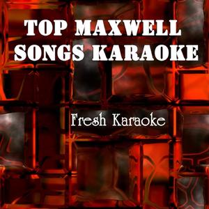 Eachhoureachsecondeachmuniteeachday: Of My Life - Karaoke in the Style of MAXWELL