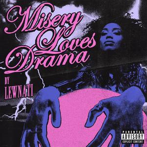 Misery Loves Drama