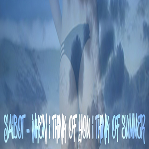 When I Think of You I Think of Summer