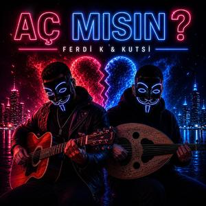 Aç mısın
