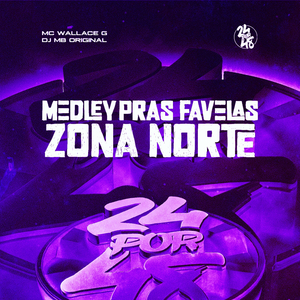 Medley Pras Favelas - Zona Norte
