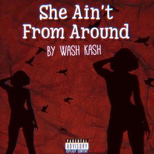 She Ain't from Around