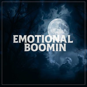 Emontional Boomin