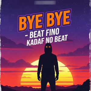 Bye Bye (Beat Fino)