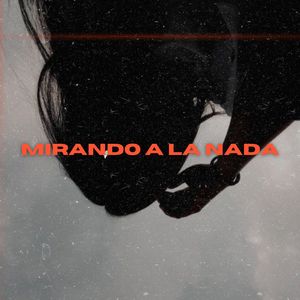 Mirando a la Nada