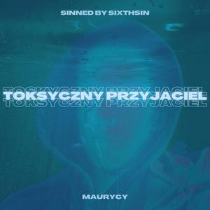 Toksyczny Przyjaciel (SIXTHSIN Remix)