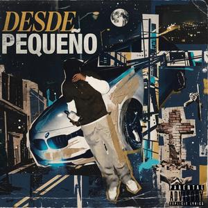 DESDE PEQUEÑO