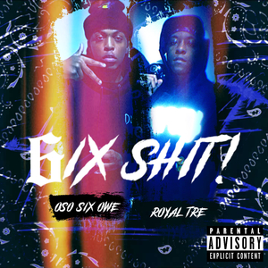 6IX SHIT