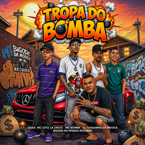 TROPA DO BOMBA (feat. DJ Tiaguinho da Mooca)