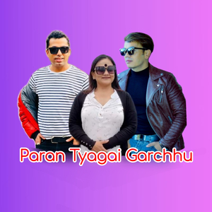Paran Tyagai Garchhu