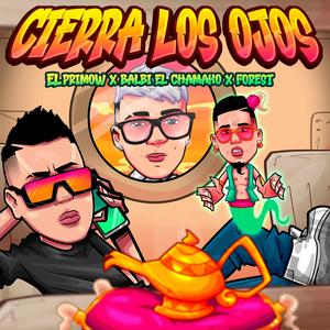 Cierra Los Ojos (feat. Forest & Balbi el chamako)