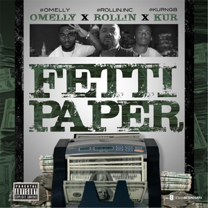 Fetti Paper (feat. Omelly & Kur)