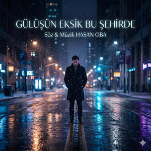 Gülüşün Eksik Bu Şehirde