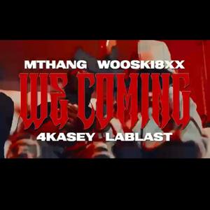 We Coming (feat. 4kasey, Lablastt & Mthang)