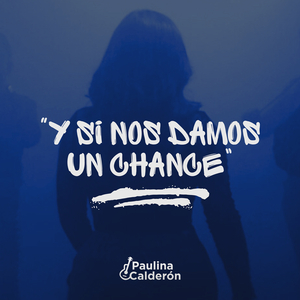 Y Si Nos Damos Un Chance