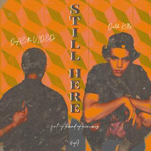 STILL HERE (feat. Ahmad Anonimis)