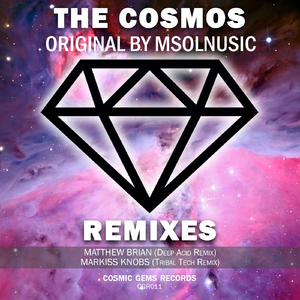 The Cosmos (Markiss Knobs Tribal Tech Remix)