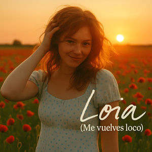 Loia (Me vuelves loco)