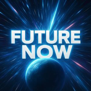 Future now
